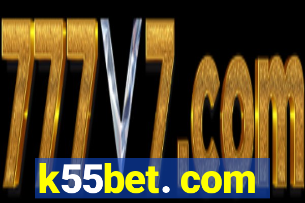 k55bet. com